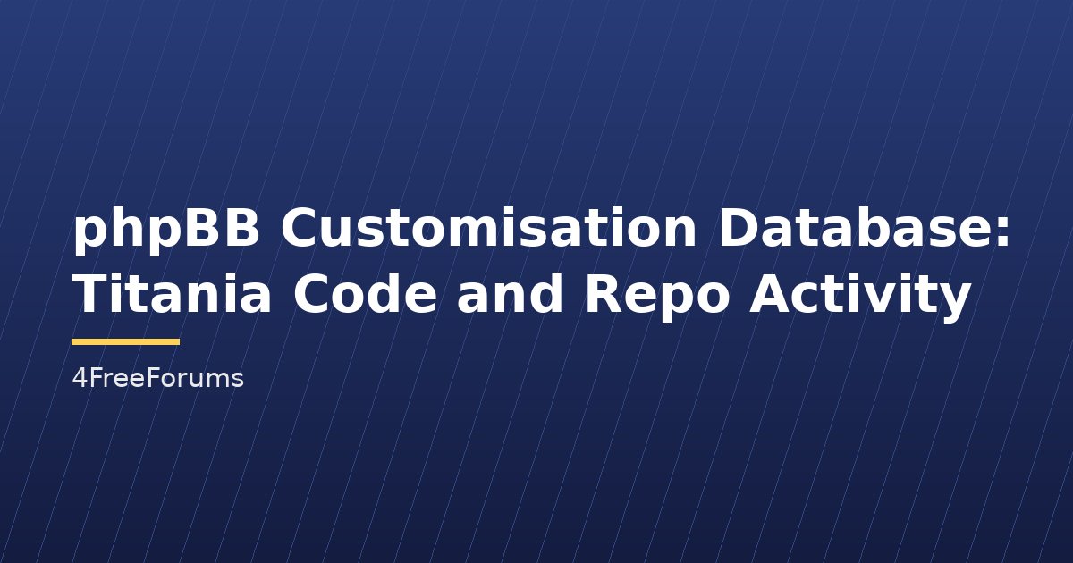 phpBB Customisation Database: Titania Code and Repo Activity