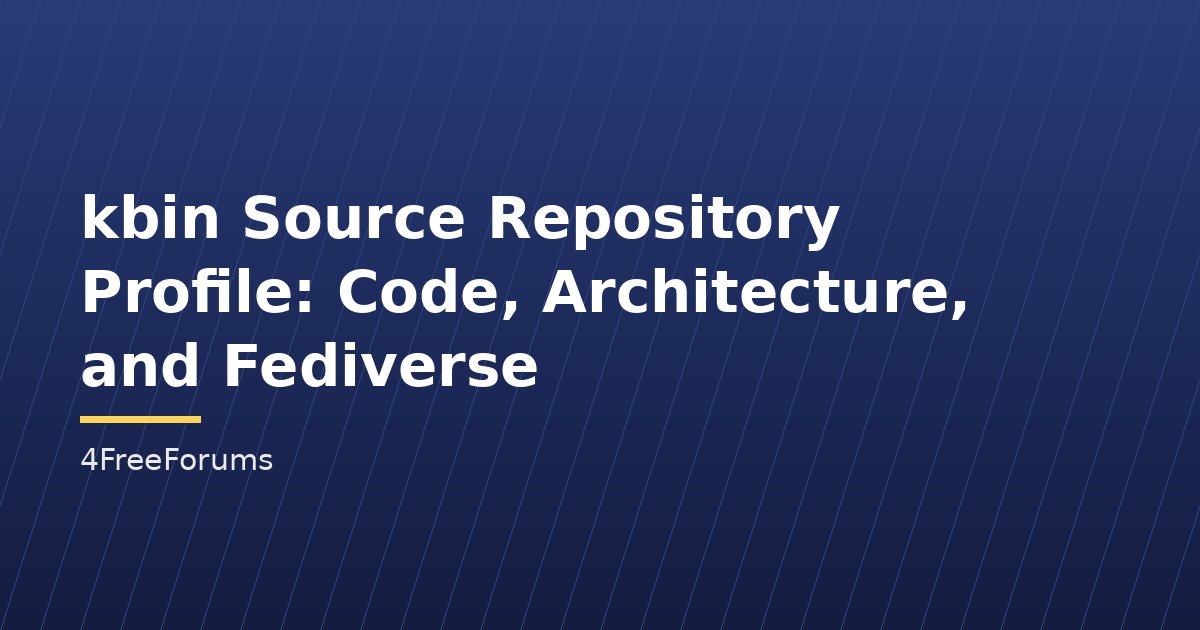 kbin Source Repository Profile: Code, Architecture, and Fediverse