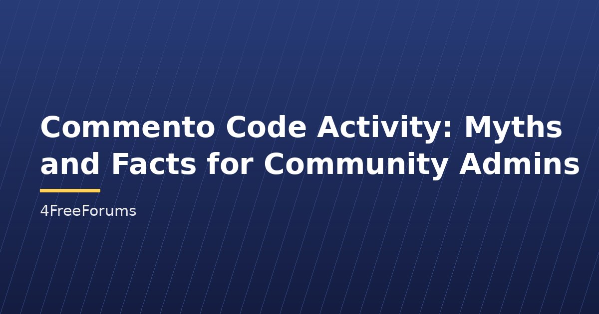 Commento Code Activity: Myths and Facts for Community Admins
