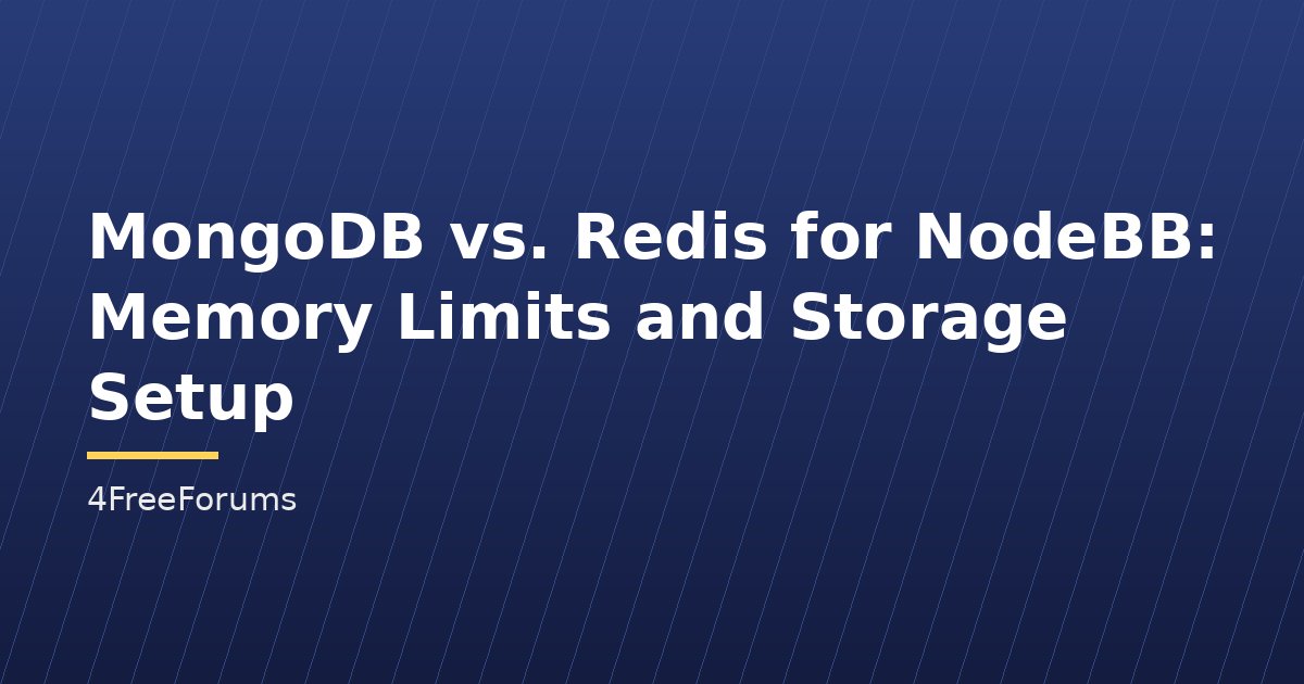 MongoDB vs. Redis for NodeBB: Memory Limits and Storage Setup