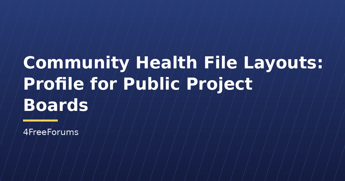 Community Health File Layouts: Profile for Public Project Boards